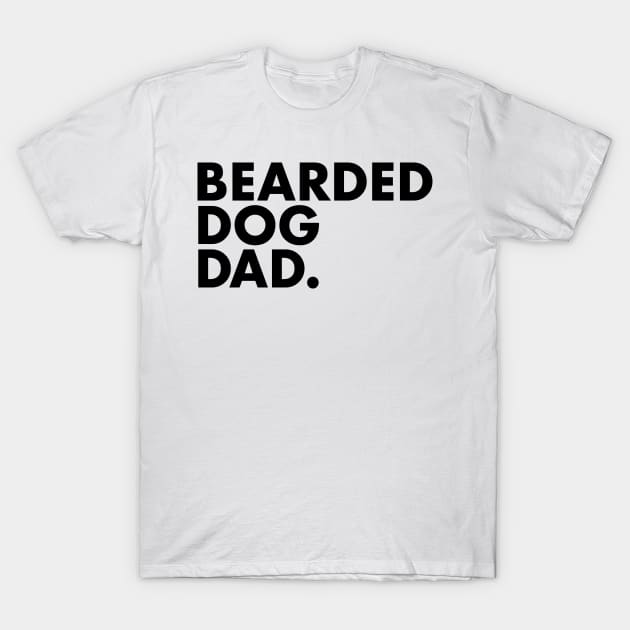 Bearded Dog Dad T-Shirt by One30Creative